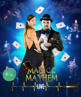 Magic & Mayhem- LIVE