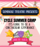 Camp Seminole , Cycle Theatre edition - Registration now open! 